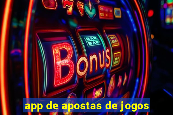 app de apostas de jogos