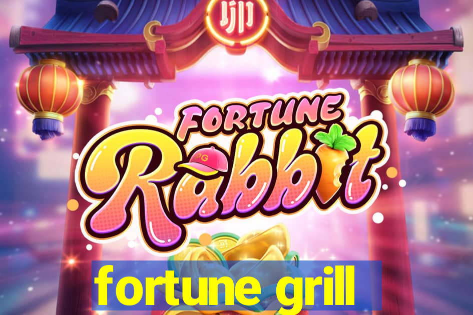 fortune grill