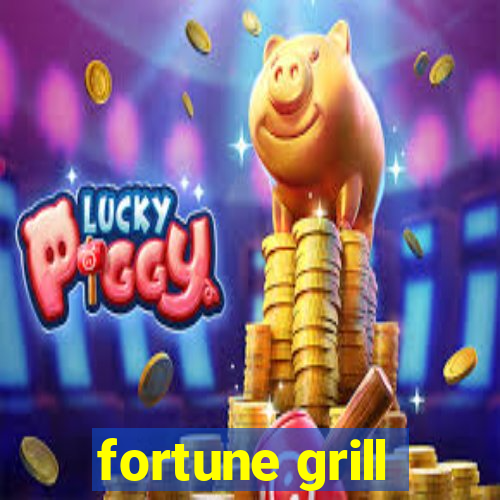 fortune grill