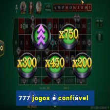 777 jogos é confiável