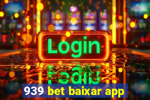 939 bet baixar app