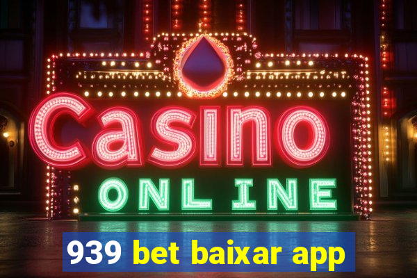 939 bet baixar app