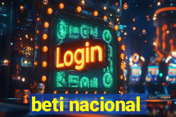 beti nacional