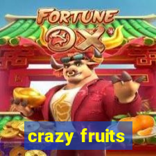 crazy fruits