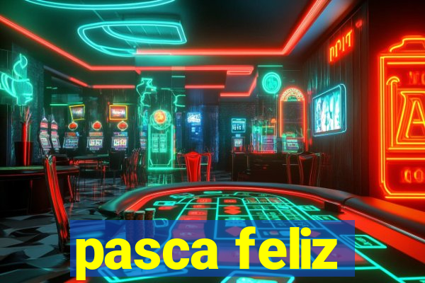 pasca feliz