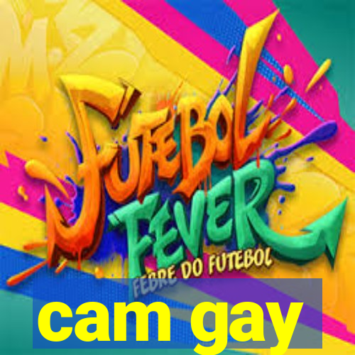 cam gay