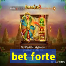 bet forte