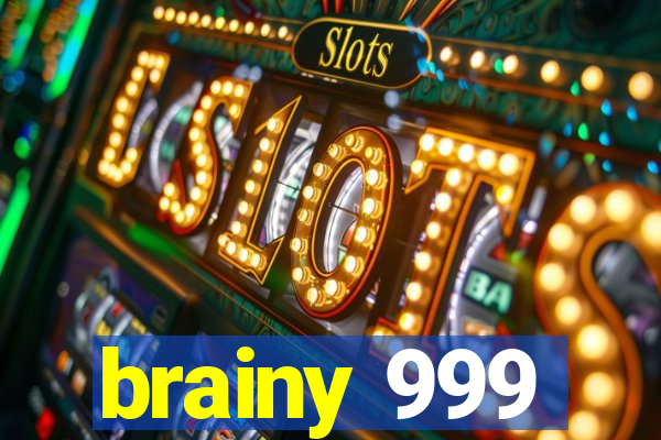 brainy 999