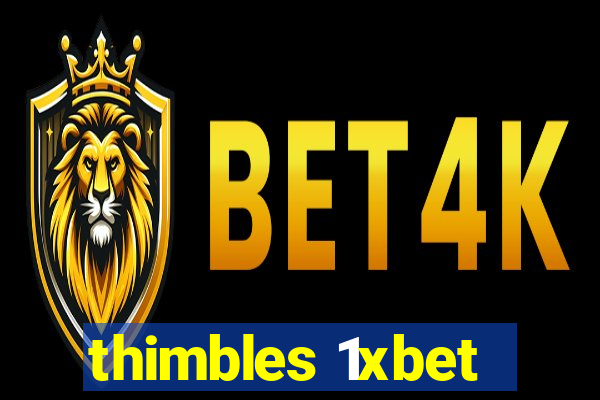 thimbles 1xbet