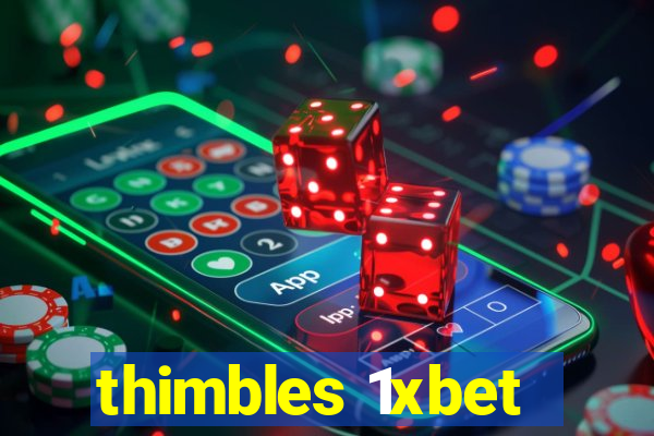 thimbles 1xbet