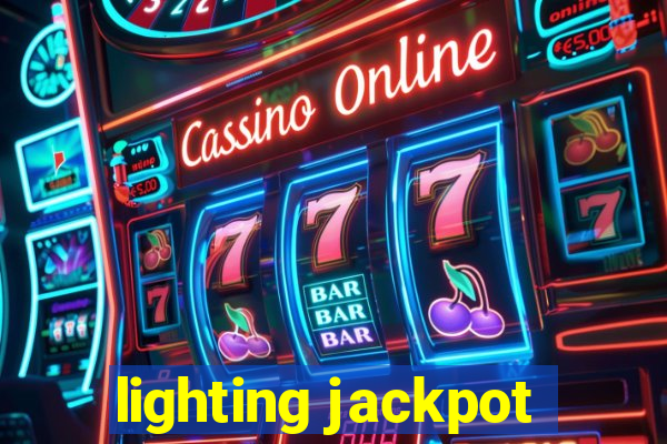 lighting jackpot