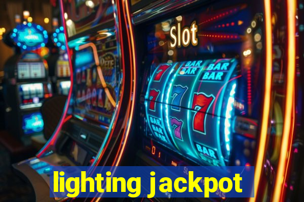 lighting jackpot