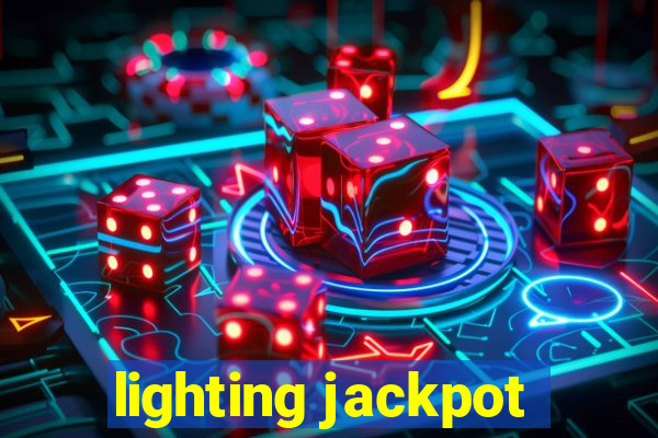 lighting jackpot