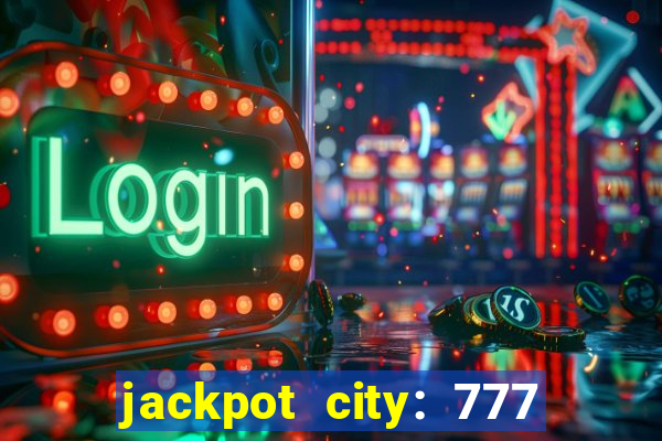 jackpot city: 777 card games