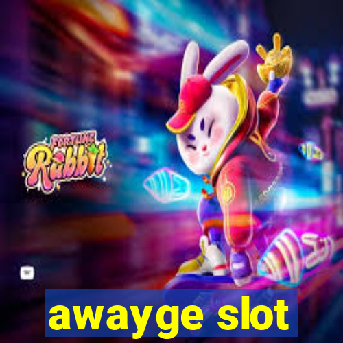 awayge slot