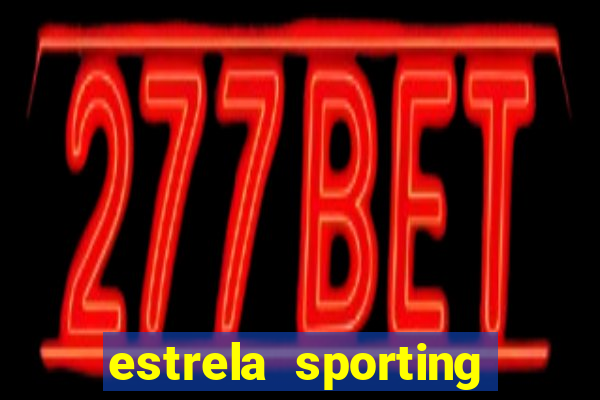 estrela sporting bet ltd