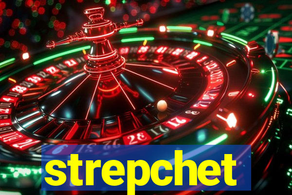 strepchet