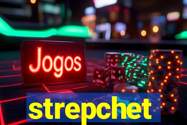 strepchet