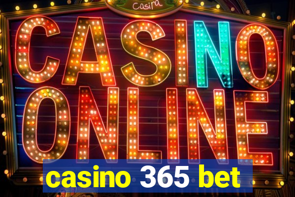 casino 365 bet