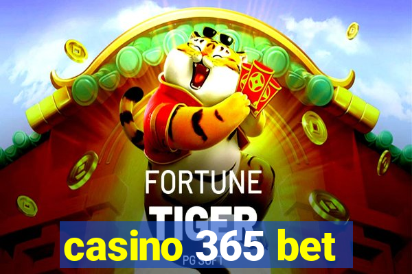 casino 365 bet