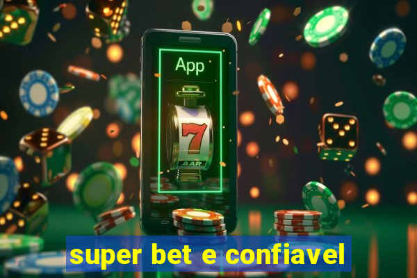 super bet e confiavel