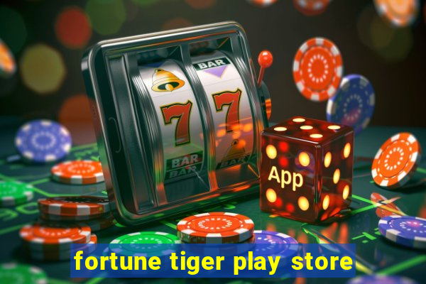 fortune tiger play store