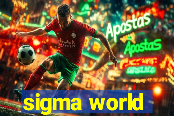 sigma world