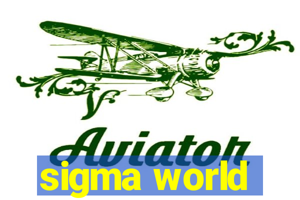 sigma world