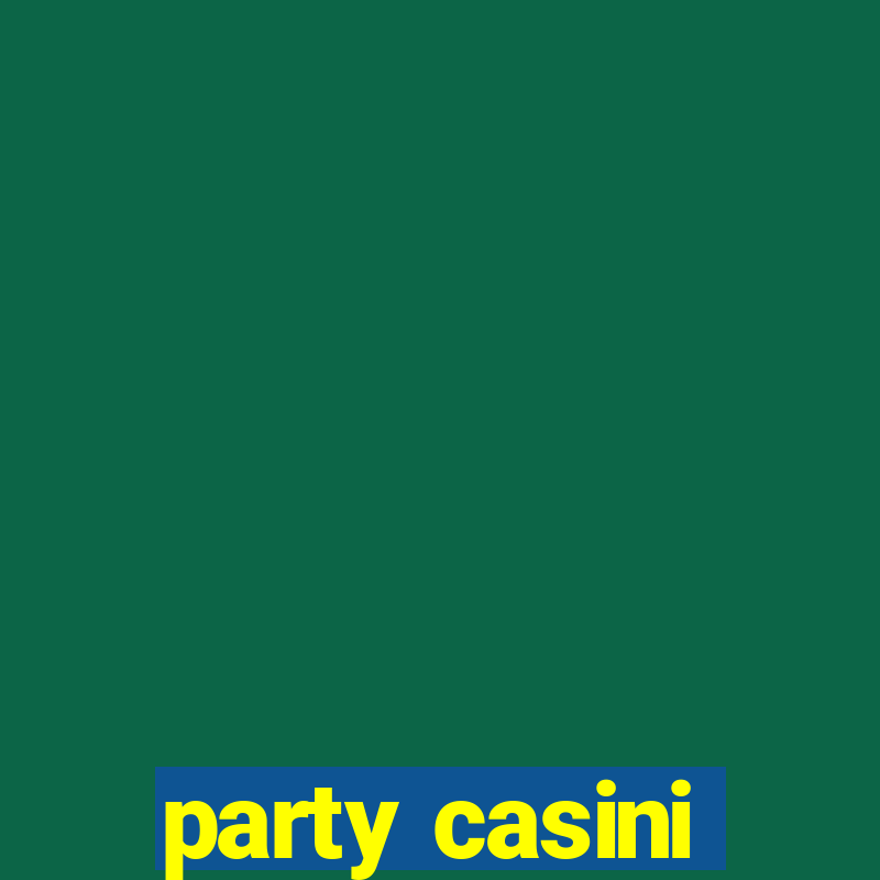 party casini