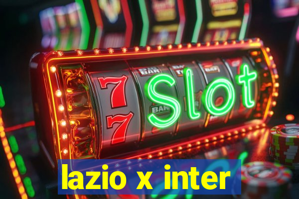 lazio x inter