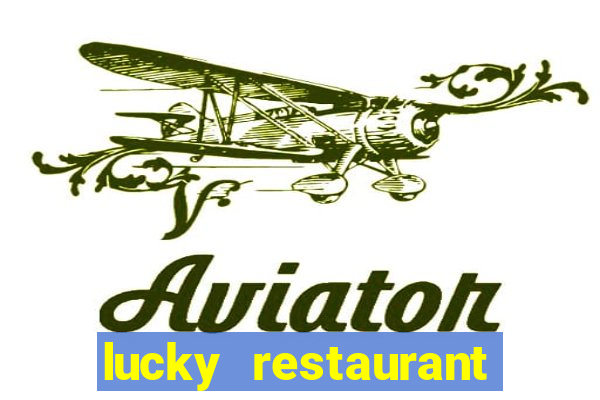 lucky restaurant acesso antecipado