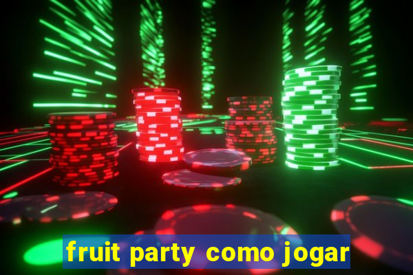 fruit party como jogar