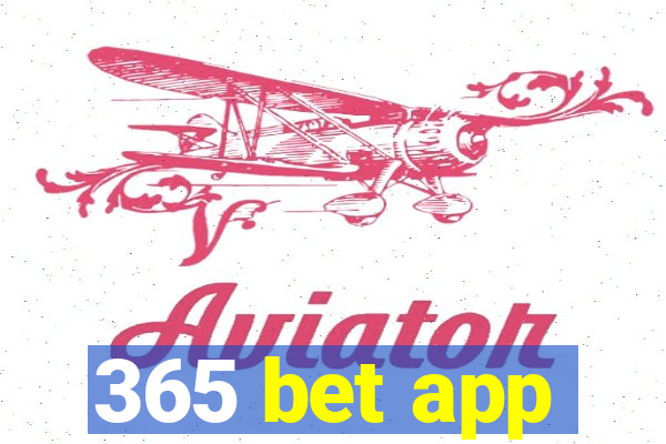 365 bet app