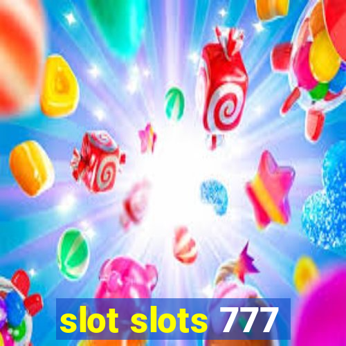 slot slots 777