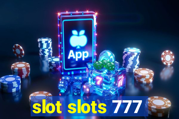 slot slots 777