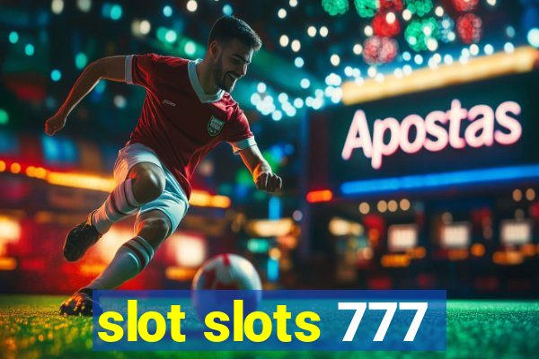 slot slots 777