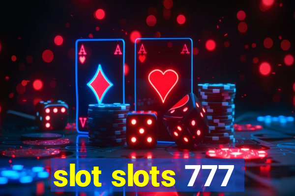 slot slots 777