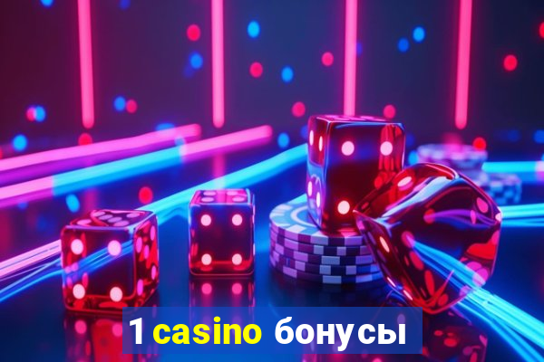 1 casino бонусы