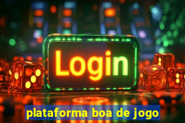 plataforma boa de jogo