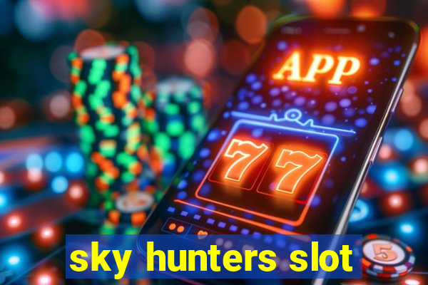 sky hunters slot