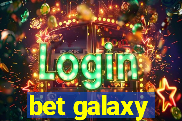 bet galaxy