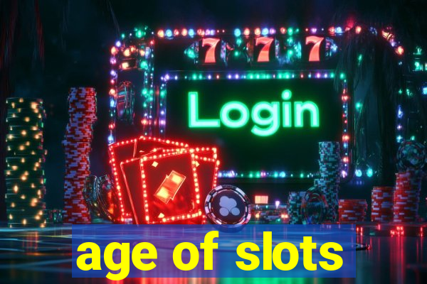 age of slots