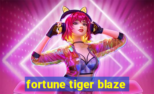 fortune tiger blaze