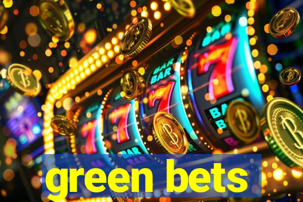 green bets