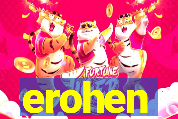 erohen