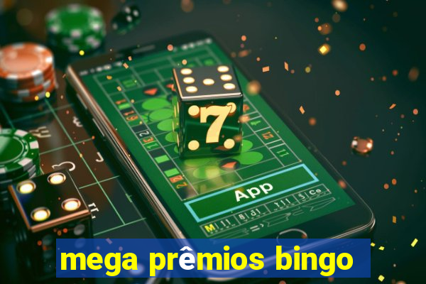 mega prêmios bingo