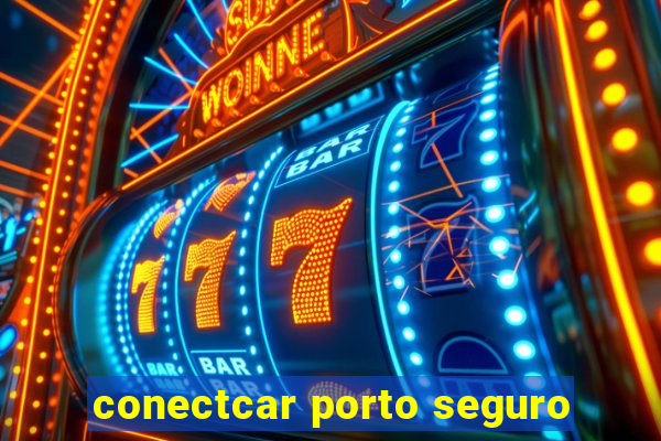 conectcar porto seguro