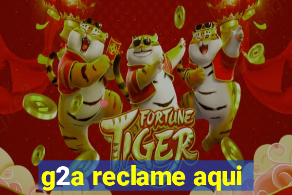 g2a reclame aqui