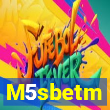 M5sbetm