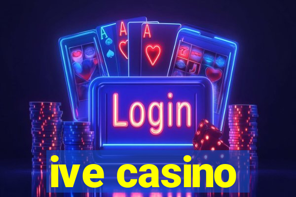 ive casino